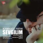 Kamrooz Fathi Sevgilim